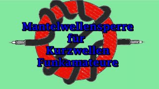 Mantelwellensperre für Kurzwellenamateure zum selber bauen [upl. by Chong]