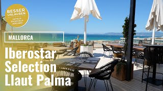 Iberostar Selection Llaut Palma  5 Sterne Hotel an der Playa de Palma  Urlaub 2021 [upl. by Adiraf]