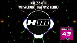 Myles Smith  Whisper Kritikal Mass Remix [upl. by Fricke]