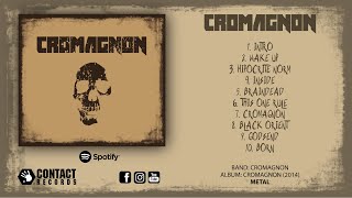 CROMAGNON  CROMAGNON FULL ALBUM 2014 [upl. by Aicargatla335]