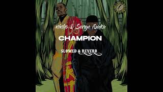 Ninho amp Serge Ibaka  CHAMPION slowed amp reverb [upl. by Etti557]