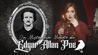 Edgar Allan Poe y el MISTERIO que Dejó su Extraña Muerte  Estela Naïad [upl. by Corso]