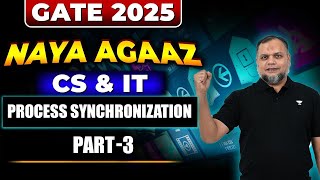 GATE 2025  Process Synchronization Part 3  Computer Science amp IT [upl. by Colton]