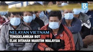 NELAYAN VIETNAM TENGGELAMKAN BOT ELAK DITAHAN MARITIM MALAYSIA [upl. by Navac]