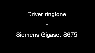 Driver ringtone  Siemens Gigaset S675 [upl. by Orimar]