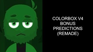 Colorbox V4 bonus predictions remade [upl. by Enelec]