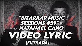 Bizarrap Music Sessions 59  Natanael Cano LetraLyric Audio Filtrado Oficial studio [upl. by Gabbi]