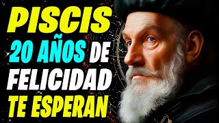 😱♓ ¡PISCIS NOSTRADAMUS PREDIJO ¡TE ESPERAN 20 AÑOS DE RIQUEZA Y FELICIDAD [upl. by Roinuj]