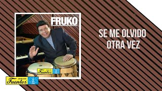 Se Me Olvido Otra Vez  Fruko y Sus Tesos  Discos Fuentes Audio [upl. by Ydnar336]