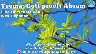 Eine Botschaft von Wes Heppner  Gott prooft Abram [upl. by Leval723]