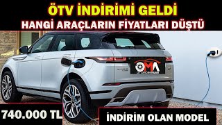 ÖTV İNDİRİMİ GELDİPEKİ HANGİ ARAÇLARIN FİYATLARI DÜŞTÜ740000 TL İNDRİM OLAN ARAÇ [upl. by Coralyn]