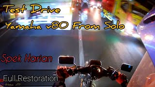 Test Drive Yamaha v80 From Solo  Full Restoration Spek Harian [upl. by Aivil602]