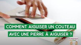 Comment aiguiser un couteau avec une pierre à aiguiser [upl. by Leksehc]