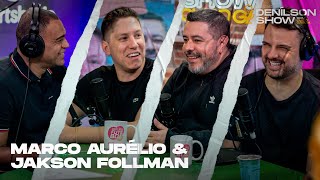 MARCO AURÉLIO E JAKSON FOLLMANN  Podcast Denílson Show 92 [upl. by Dhar]