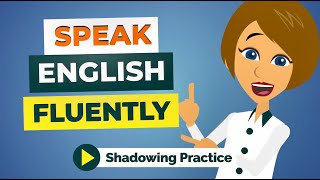 Learn English Speaking Fluently with Easy English Conversation Practice [upl. by Dyrrej]