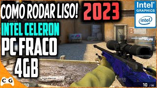 CS GO PC FRACO 2023 4gb de RAM Intel Celeron Sem Placa de Vídeo Intel HD Graphics [upl. by Tezzil796]