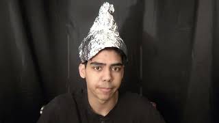 I Joined The Tin Foil Hat Society [upl. by Neelyt]