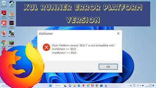 Firefox XULRunner Error Platform Version is Not Compatible [upl. by Abe]