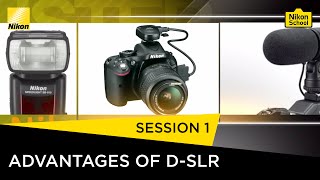 Nikon School DSLR Tutorials  Advantages of DSLR  Session 1 [upl. by Liborio]