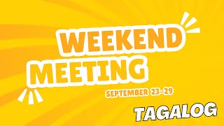 JW TAGALOG WEEKEND MEETING 2024  SEPTEMBER 2329 [upl. by Ximena306]