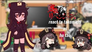 Tokyo revengers  react to  takemichi as hu tao  part 1 🇵🇭🇺🇲 AU no ship [upl. by Garald623]