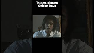 Takuya Kimura Golden Days [upl. by Nica14]