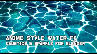 Tutorial Anime style water FX caustics and sparkle for Blender [upl. by Jessie394]