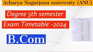 Acharya Nagarjuna university Degree 5th semester Exam Timetable 2024  5th semester Exam timetable [upl. by Swann208]