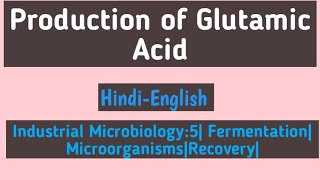 Industrial Microbiology5Production of Glutamic AcidFermentationRohitMane Scientistracademy [upl. by Julius]