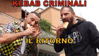 Kebab criminali IL RITORNO [upl. by Amersham]