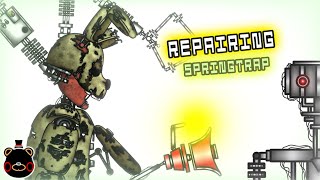 Repairing  Springtrap  Ep10 [upl. by Faubion]