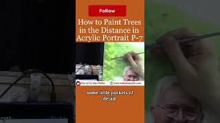 How to Paint Trees in the Distance in Your Acrylic Portrait Part 7 [upl. by Pentheam]