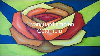 Vanguardismo en Colombia [upl. by Miahc]