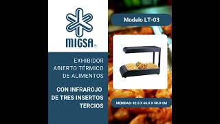 Exhibidor Abierto Térmico de Alimentos con Infrarrojo MIGSA de tres insertos [upl. by Bride822]