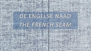 Het naaien van een Engelse naad  Sewing a French seam [upl. by Cori]