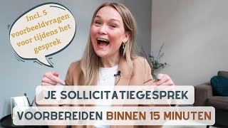 Je sollicitatiegesprek voorbereiden binnen 15 minuten  5 voorbeeldvragen [upl. by Xylia]