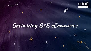 Optimizing B2B eCommerce Use Cases and New Features [upl. by Burrus28]