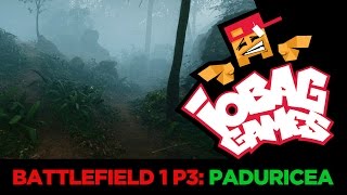 IOBAGG  Battlefield 1 P3  Paduricea [upl. by Bay]