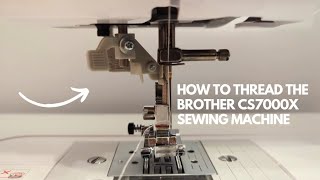 HOW TO THREAD THE BROTHER CS7000X SEWING MACHINE  AUTOMATIC NEEDLE THREADER [upl. by Ahsieym]