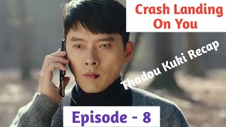 Episode  8  Crash Landing On You Explained in Thadou Kuki [upl. by Thurlough]