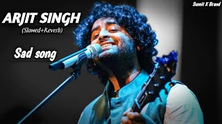 arijit singh songs  Sad Song By Arjit arjitsingh sadsong [upl. by Nipsirc]