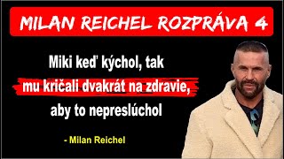 Milan Reichel rozpráva  4 diel  U Mikiho som asi týždeň býval [upl. by Persson]