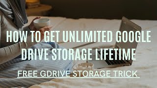 How to get free unlimited google drive storage lifetime  Unlimited Gdrive stoage trick [upl. by Koball]