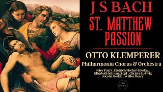 Bach  Matthäus Passion BWV 244  St Matthew Passion recording of the Century  Otto Klemperer [upl. by Gilleod840]