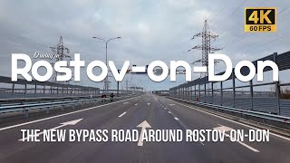 The new bypass road around RostovonDon  4K [upl. by Mathia]