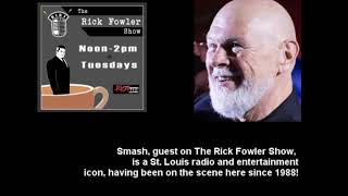 Smash St Louis radio legend on The Rick Fowler Show  Part 1 [upl. by Cirone56]