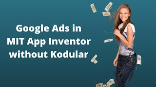 How to earn money using MIT App Inventor App 2  Google Admob ads [upl. by Annayat]