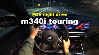 2023 BMW m340i Touring xDrive POV night drive [upl. by Aloibaf]