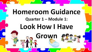 Homeroom Guidance  Quarter 1  Module 1  Grade 1  Tagalog  Look How I Have Grown [upl. by Aluin]