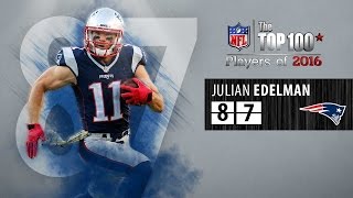 87 Julian Edelman WR Patriots  Top 100 NFL Players of 2016 [upl. by Royal]